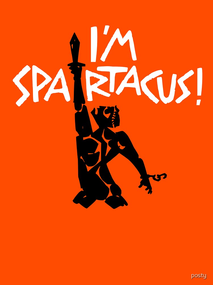 I'm Spartacus! by posty
