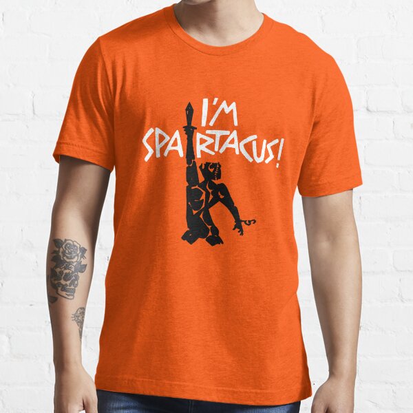 I'm Spartacus! Essential T-Shirt