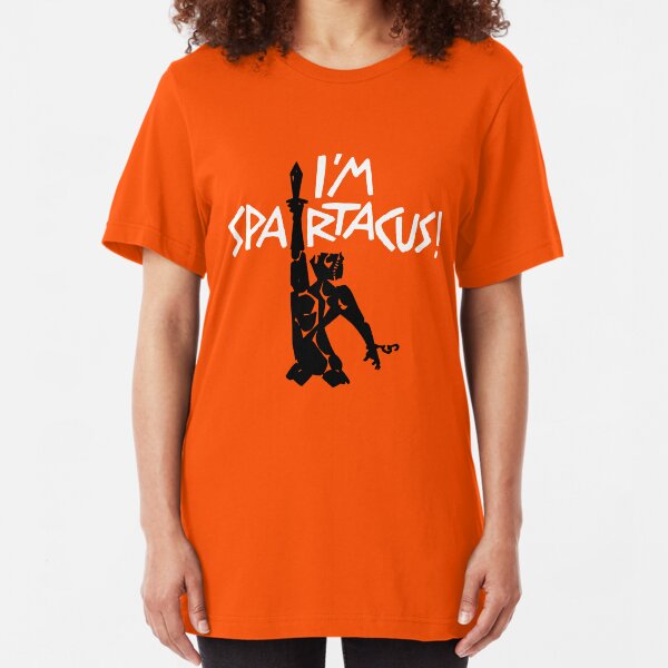 I'm Spartacus! Slim Fit T-Shirt