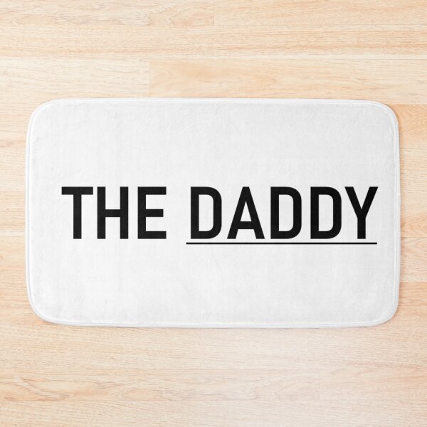 Item preview, The Daddy designed and sold by PSheekey.