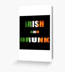 irish and drunk Greeting Card