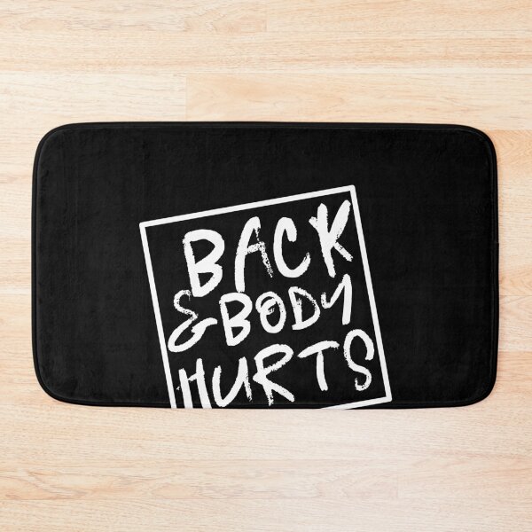 Item preview, Back and Body Hurts designed and sold by Mohamedprf.