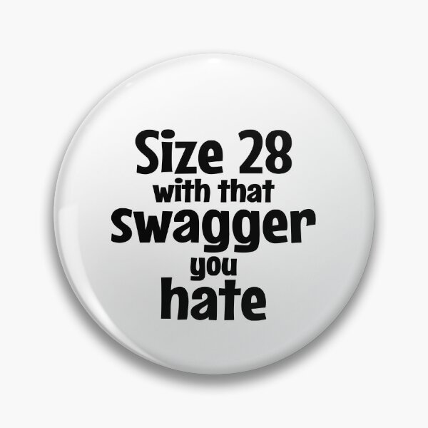 Item preview, Size 28 with that Swagger You Hate designed and sold by PNG-pikinini.