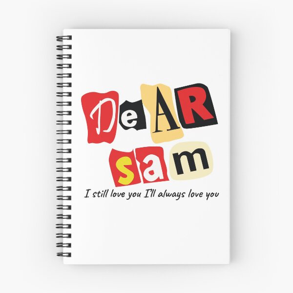 Item preview, Dear Sam, I still love you I'll always love you Sameena  designed and sold by heyitsIrish.