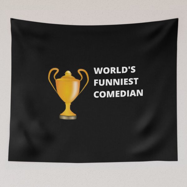 Item preview, WORLD'S FUNNIEST COMEDIAN designed and sold by uniqueitems.