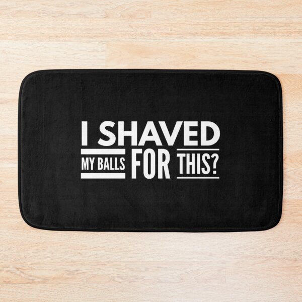Item preview, I Shaved My Balls For This Funny T-ShirtI Shaved My Balls  designed and sold by Citywordshop.