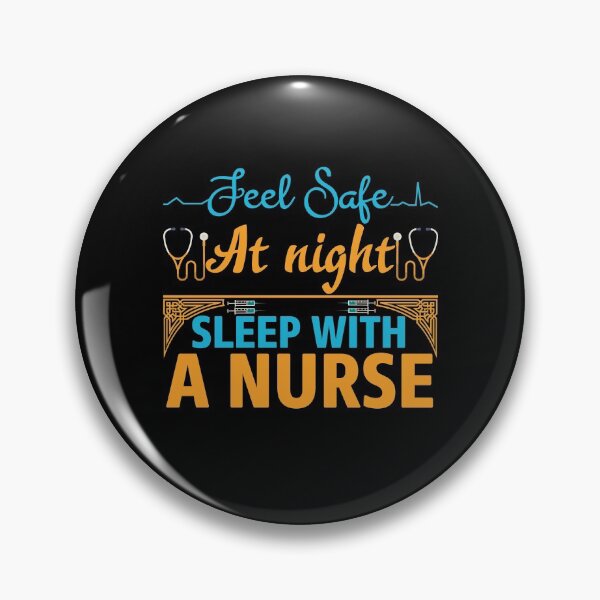 Item preview, FEEL SAFE AT NIGHT SLEEP WITH A NURSE designed and sold by SBEEKAA.