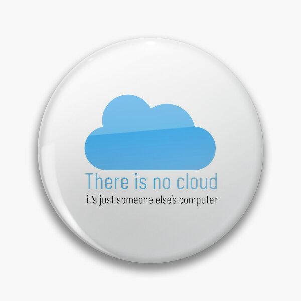 Item preview, There Is No Cloud it's Just Someone Else's Computer designed and sold by VintagePathway.