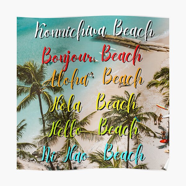 "Hello Beach in Different Languages" Poster for Sale by quirkyartistry
