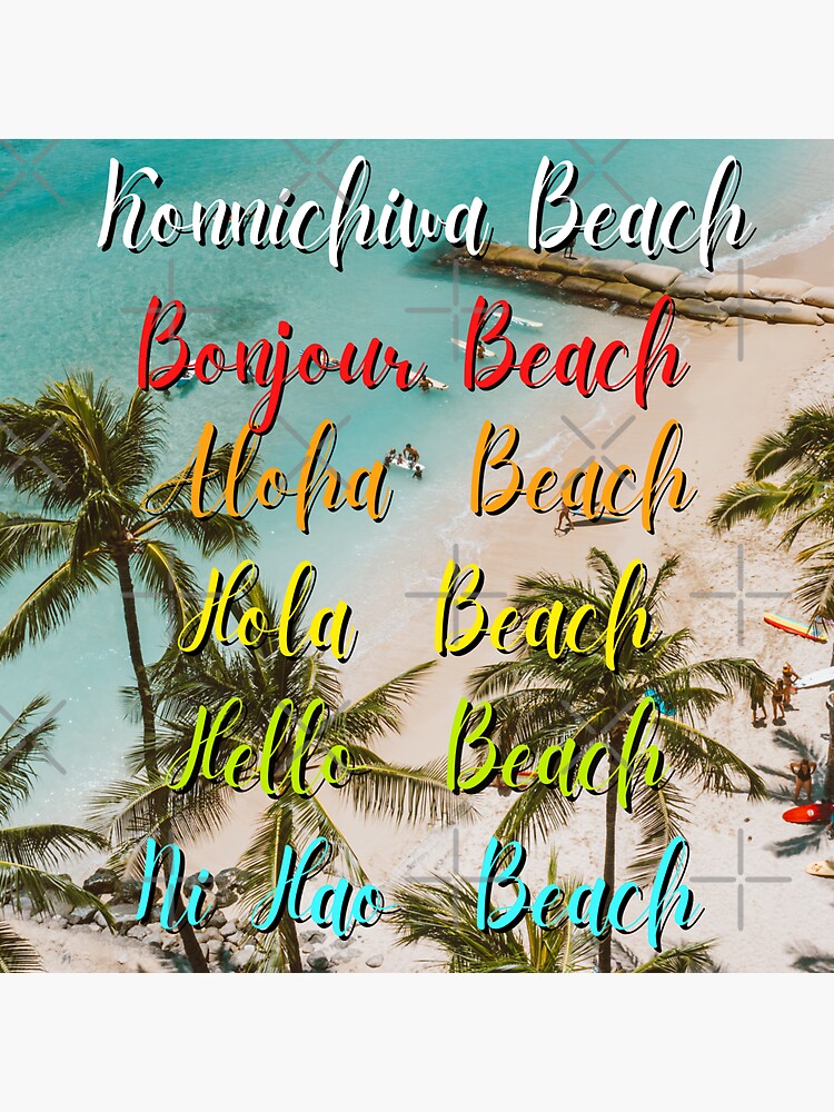 "Hello Beach in Different Languages" Sticker for Sale by quirky