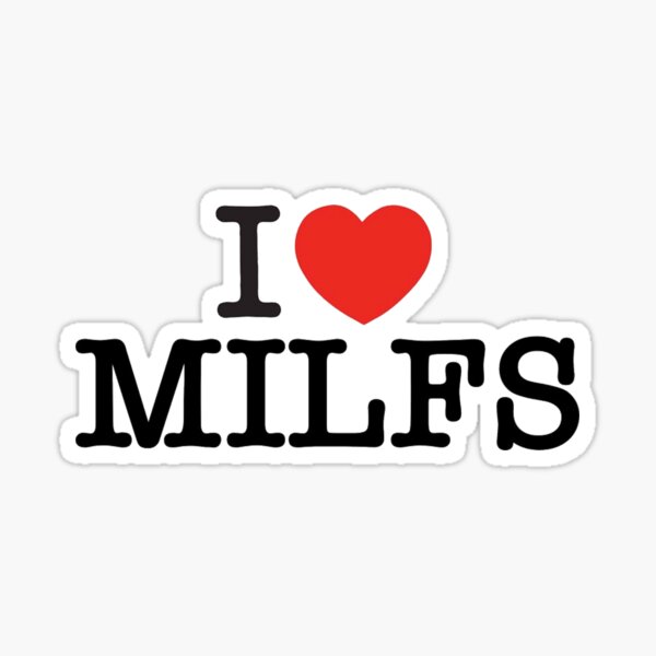 I Love Milfs Milf Milf's Hot Mom Hunter Lover Gift Grunge Sticker