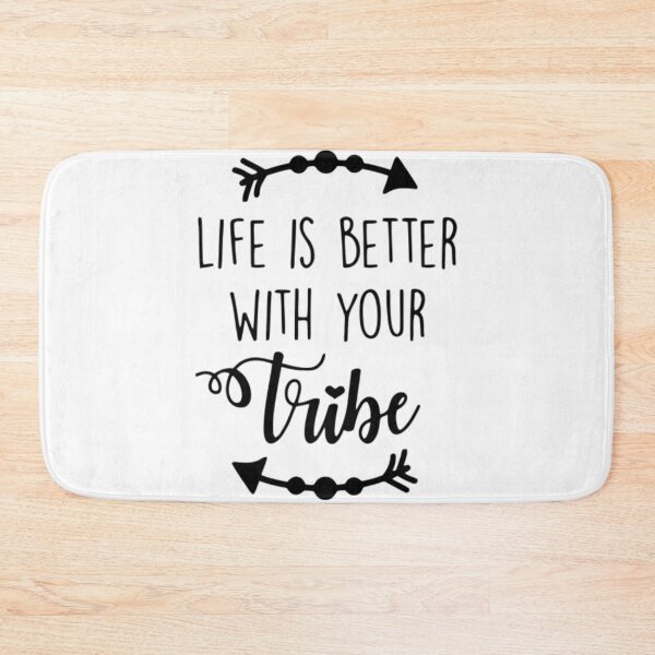 Item preview, Life Is Better With Your Tribe  designed and sold by Citywordshop.