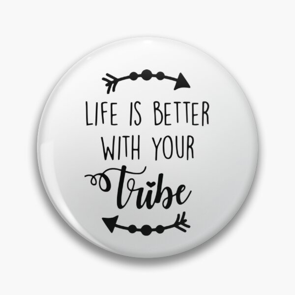 Item preview, Life Is Better With Your Tribe  designed and sold by Citywordshop.