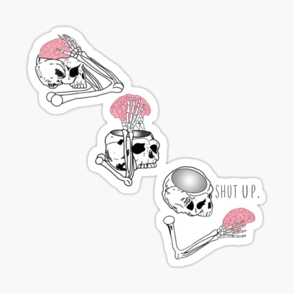 Shut Up Brain Sticker For Sale By Dankashire Redbubble