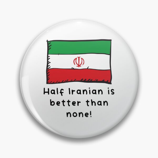 Item preview, Half Iranian Is Better Than None Funny Iran Flag designed and sold by ReallyAwesome.