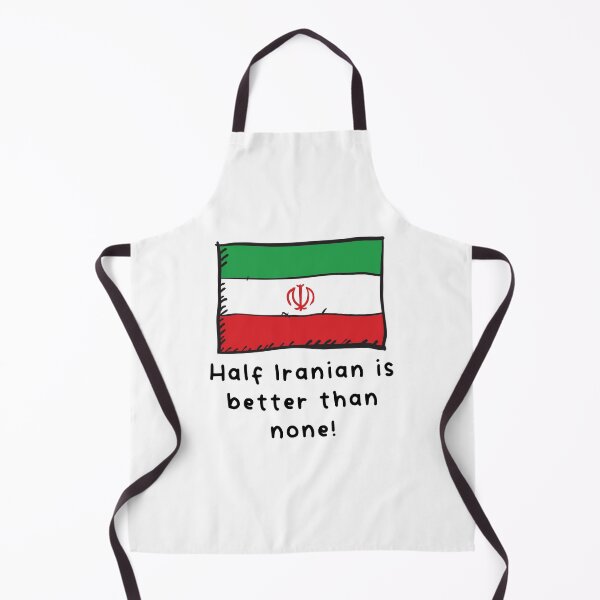 Item preview, Half Iranian Is Better Than None Funny Iran Flag designed and sold by ReallyAwesome.