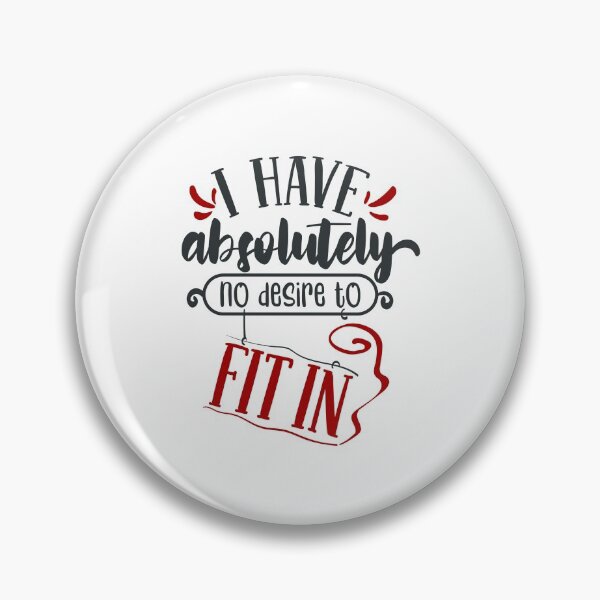 Item preview, I Have Absolutely No Desire to Fit In designed and sold by FOX1999-Design.