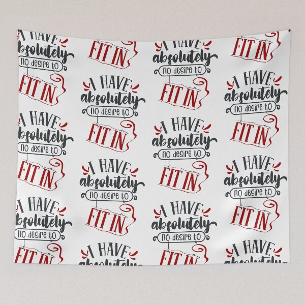 Item preview, I Have Absolutely No Desire to Fit In designed and sold by FOX1999-Design.