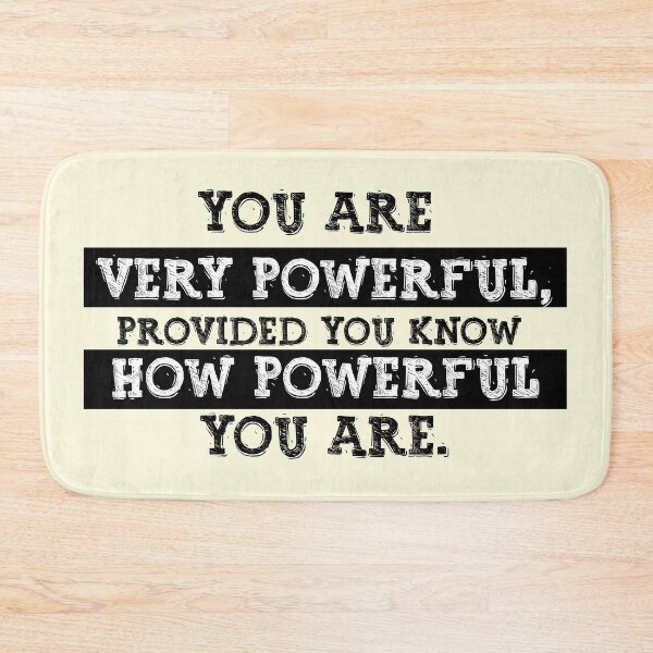 Item preview, You are very powerful, provided you know how powerful you are. - Self Respect designed and sold by ildafdhome.
