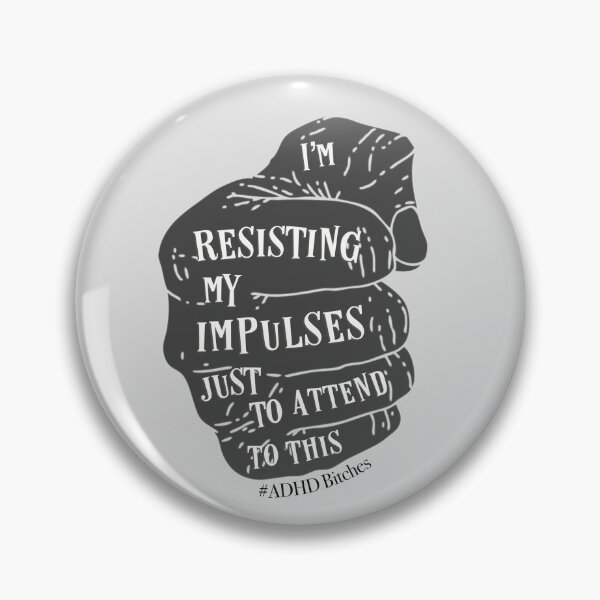 Item preview, #ADHD - I’m Resisting My Impulses Just To Attend To This, Attention Deficit Hyperactive Disorder designed and sold by MJDezigns.