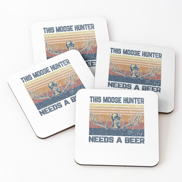 Item preview, This moose hunter need a beer designed and sold by ElsieUnderwood.