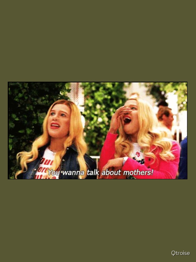 DAY 71: WHITE CHICKS💗 ohh you wanna talk about mothers