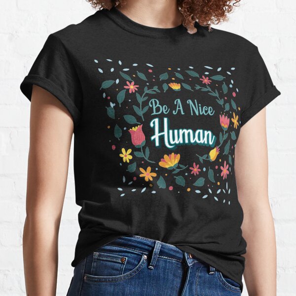 Item preview, Be A Nice Human -12 designed and sold by Magic-Corner.