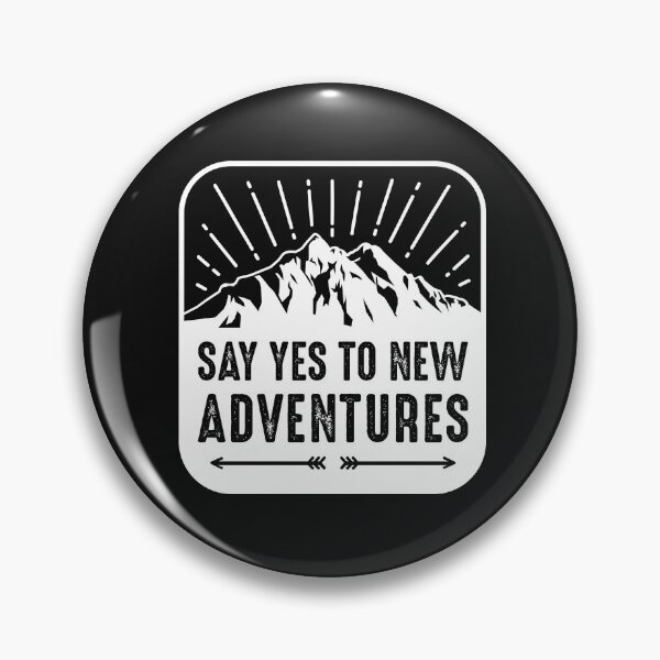Item preview, Say yes to new adventures designed and sold by omaeth303.
