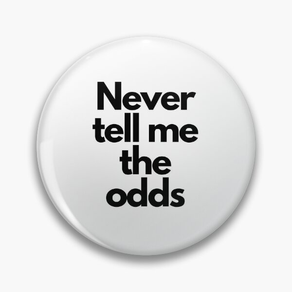Item preview, Never tell me the odds quote designed and sold by FindYouByZ.