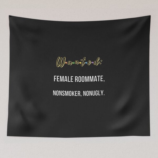Item preview, Wanted Female Roommate, Nonsmoker, Nonugly designed and sold by QlickDesign.