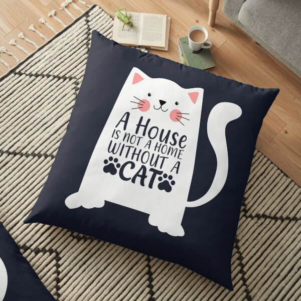 A house Is Not A Home Without A Cat - Dark Blue Version Floor Pillow