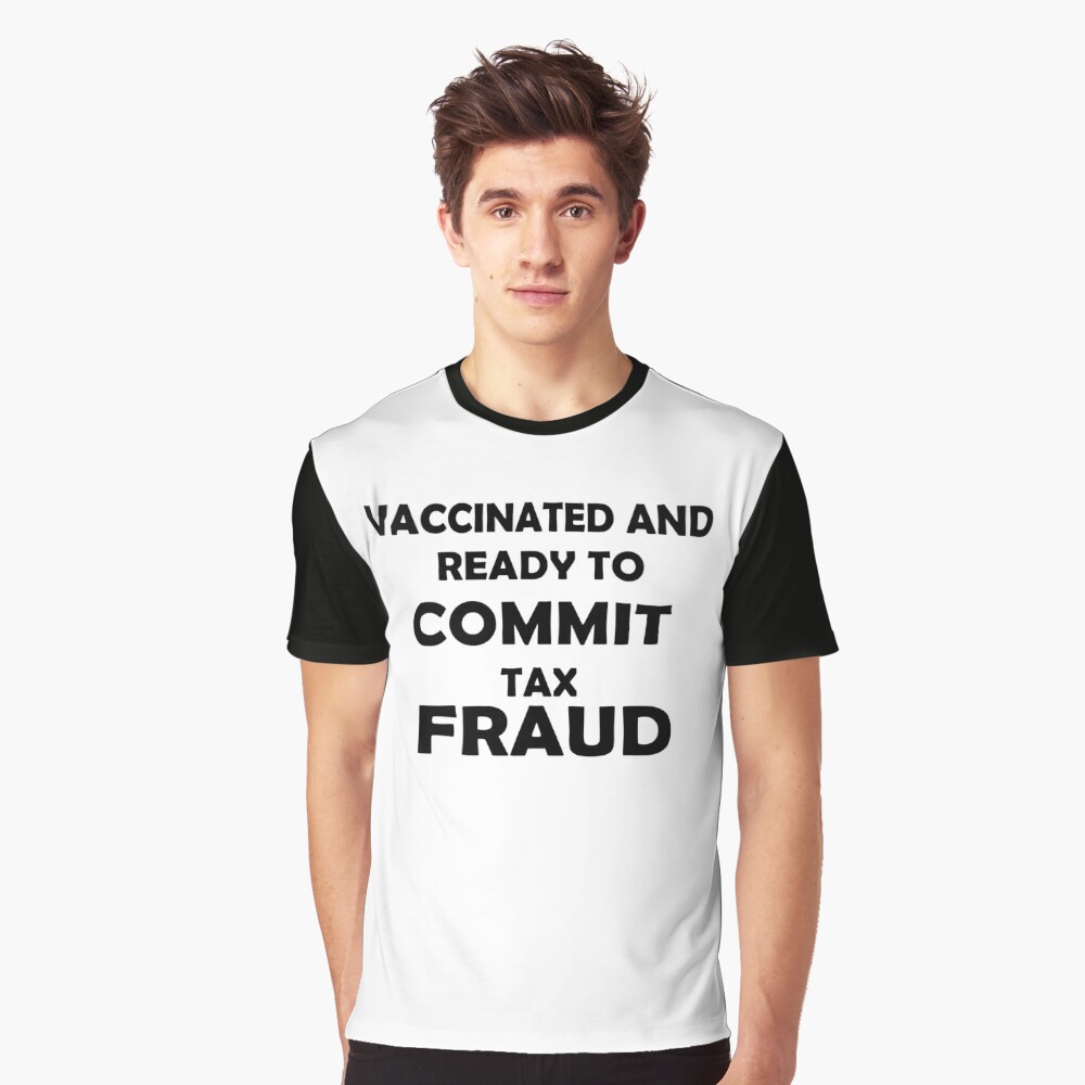 ready to commit tax fraud shirt