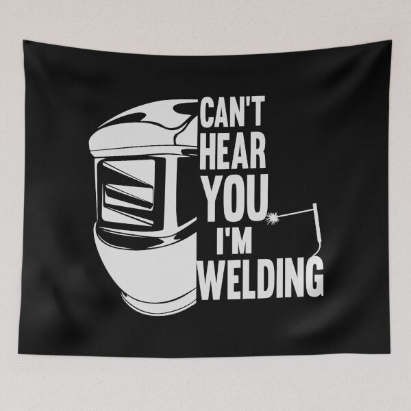 Item preview, can't hear you i'm welding welder designed and sold by joy4shirt.