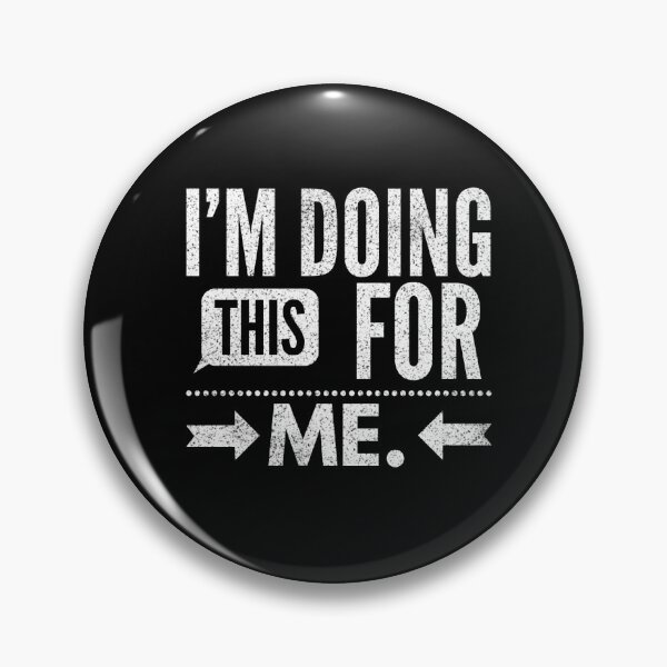 Item preview, I'm doing this for me designed and sold by The Retrofits.