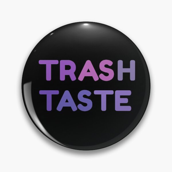 Item preview, Trash Taste designed and sold by sunnyxvibesss.