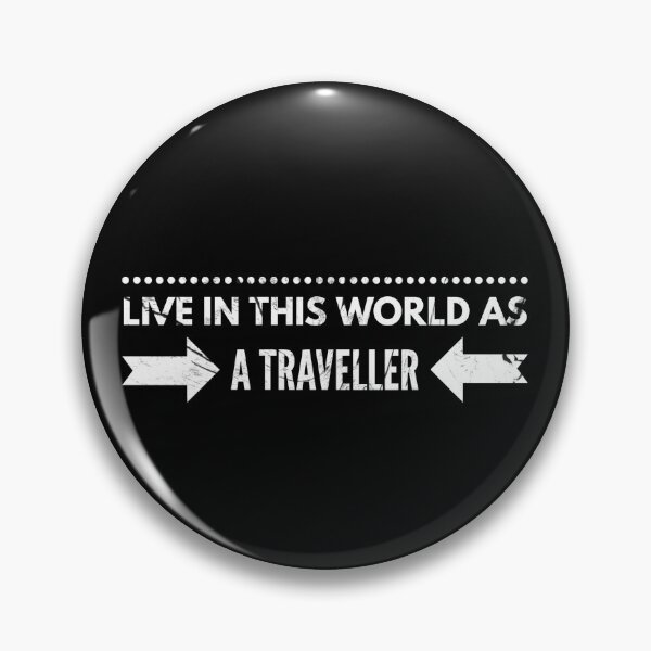 Item preview, Live in this world as a traveller designed and sold by The Retrofits.