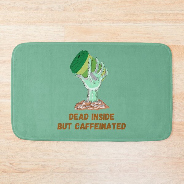 Item preview, Dead Inside But Caffeinated, Coffee Zombie designed and sold by Your Favorite Shop.
