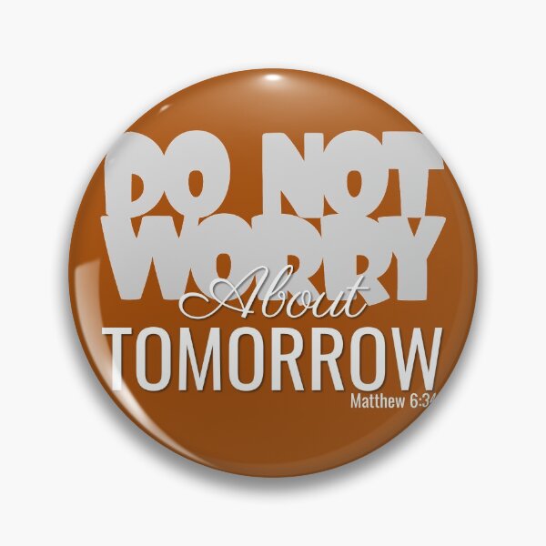 Item preview, do not worry about tomorrow designed and sold by hanlynstyle.