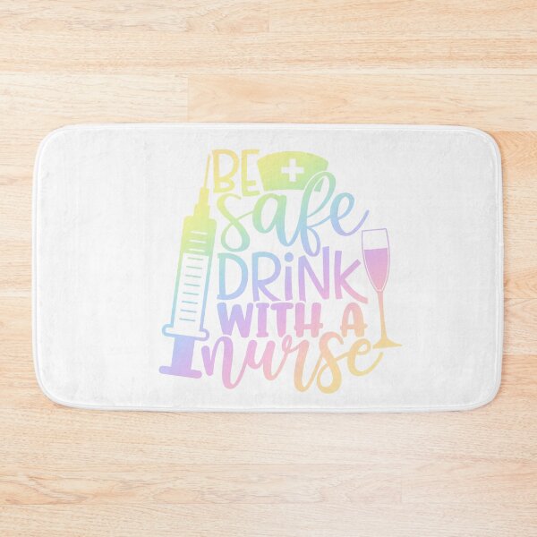 Item preview, Be safe and drink with a nurse - funny nurse gift designed and sold by PickaSticka.