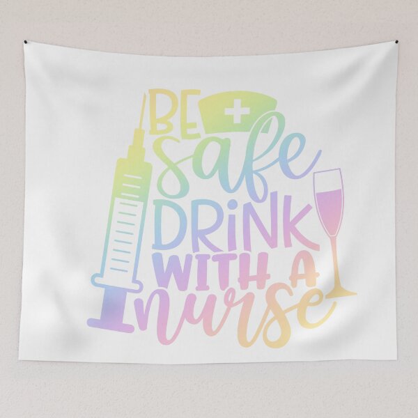 Item preview, Be safe and drink with a nurse - funny nurse gift designed and sold by PickaSticka.