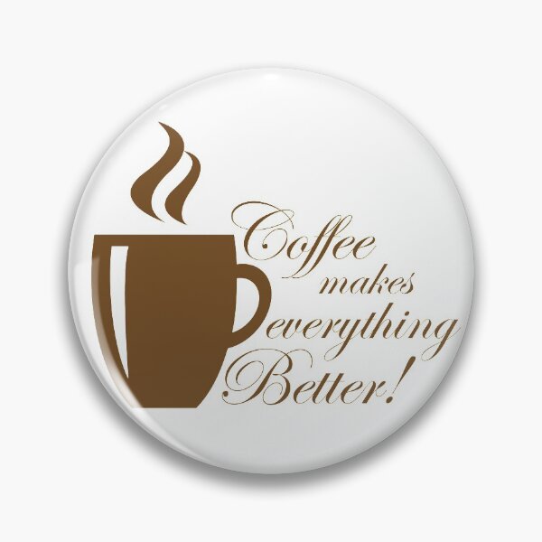 Item preview, Coffee Makes Everything Better! Perfect for all coffee lovers! designed and sold by ROUTE6.