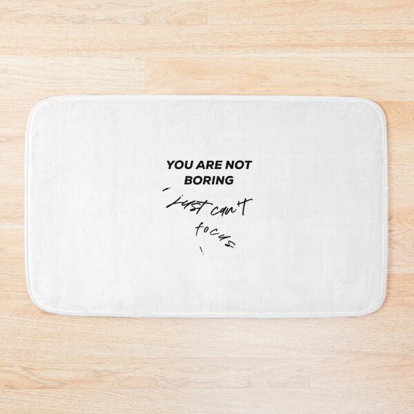Item preview, You are not boring - adhd  designed and sold by Fatamimosh.