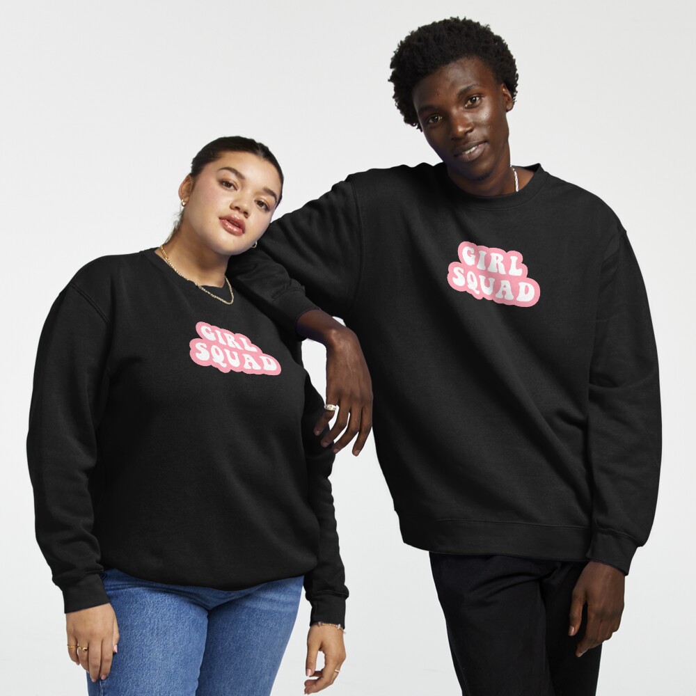 Girl squad sweatshirt new arrivals