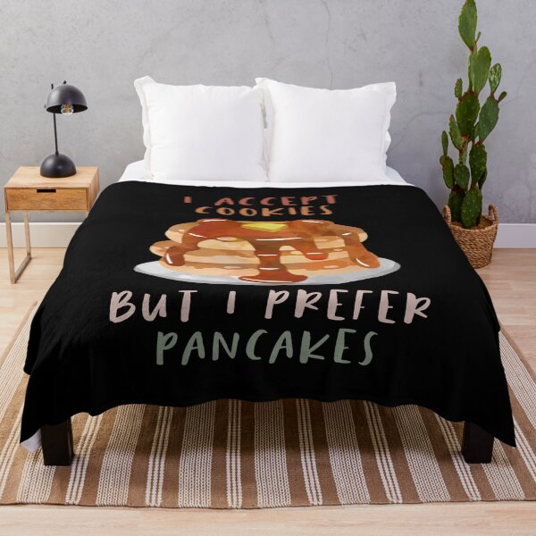 Item preview, I Accept Cookie But I Prefer Pancakes designed and sold by sunnyxvibesss.