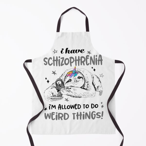 Item preview, I have Schizophrenia i'm allowed to do Weird Things designed and sold by ElizabethS809.
