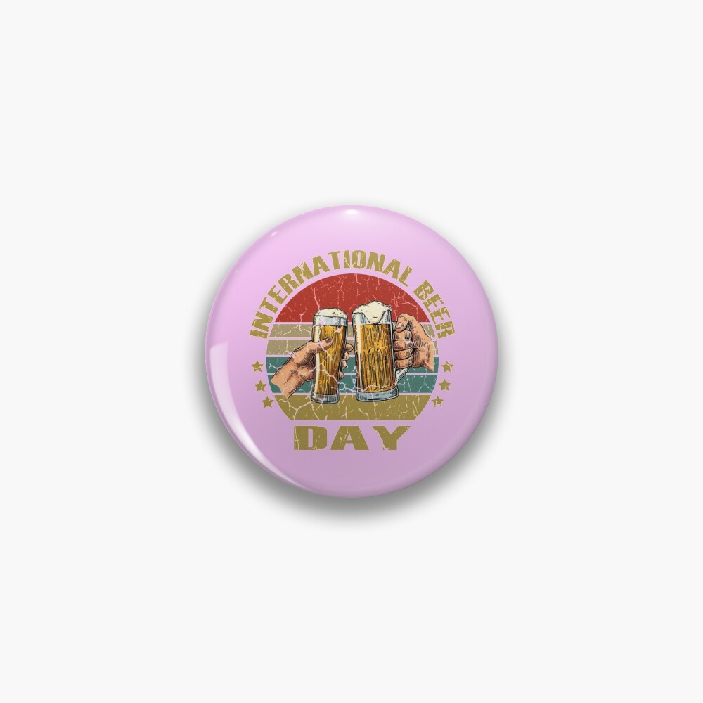 Discover International Beer Day Gift International Beer Day  Pin