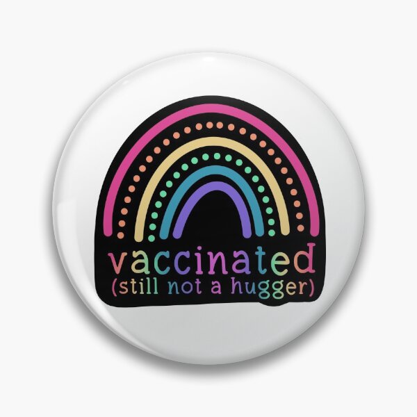 Item preview, Vaccinated - still not a hugger designed and sold by MegSeaDesigns.