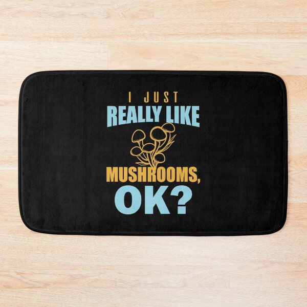 Item preview, I Just Really Like Mushrooms, OK? - Mushroom Meme designed and sold by ildafdhome.