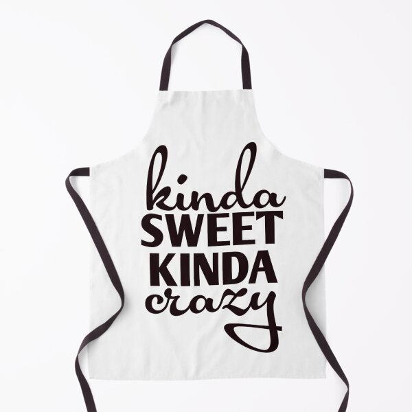 Item preview, Kinda Sweet Kinda Crazy  designed and sold by Marq07.