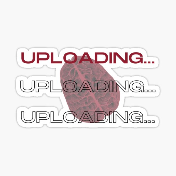 "Upload... work hard " Sticker for Sale by LEMZI Redbubble